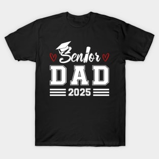 Dad Senior 2025 Proud Dad Of A Class Of 2025 Graduate T-Shirt